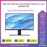 Màn Hình Máy Tính Xiaomi Redmi Monitor 27 inch RMMNT27NF | Tần số 75Hz | Tấm nền IPS | FHD/AUDIO/HDMI/VGA