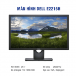 Màn hình Dell E2216H 21.5 inch; FHD 1920 x 1080 - LED/250cd/m²/VGA+DP/60hz/5ms - Hàng Chính Hãng